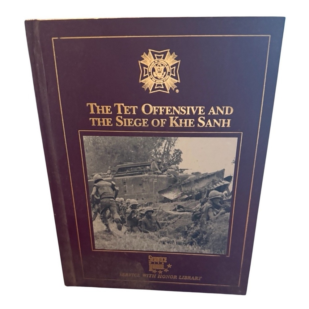 The Tet Offensive and the Siege of Khe Sanh Service with Honor Library Hardcover